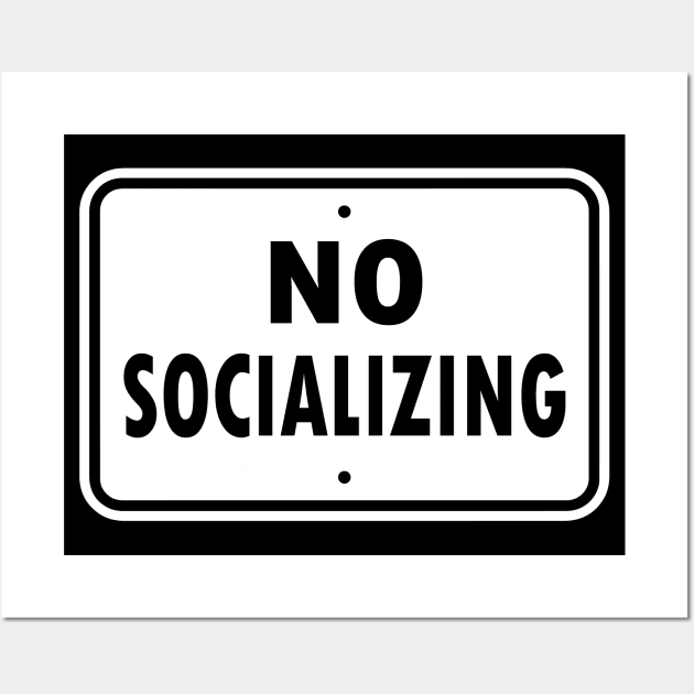 No Socializing Wall Art by MarzipanMushroom